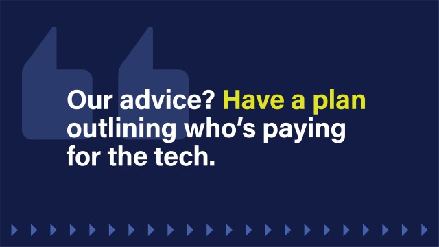 An image with the following pull quote from the blog addressing the question of who pays for the technology you use for client accounting and advisory services: Our advice? Have a plan outlining who’s paying for the tech.