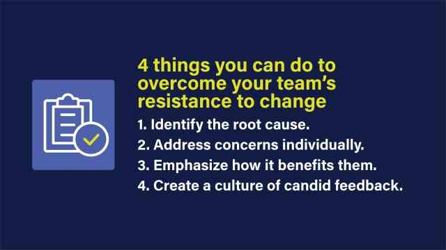 A text image that lists the four things you can do to overcome your team's resistance to change.